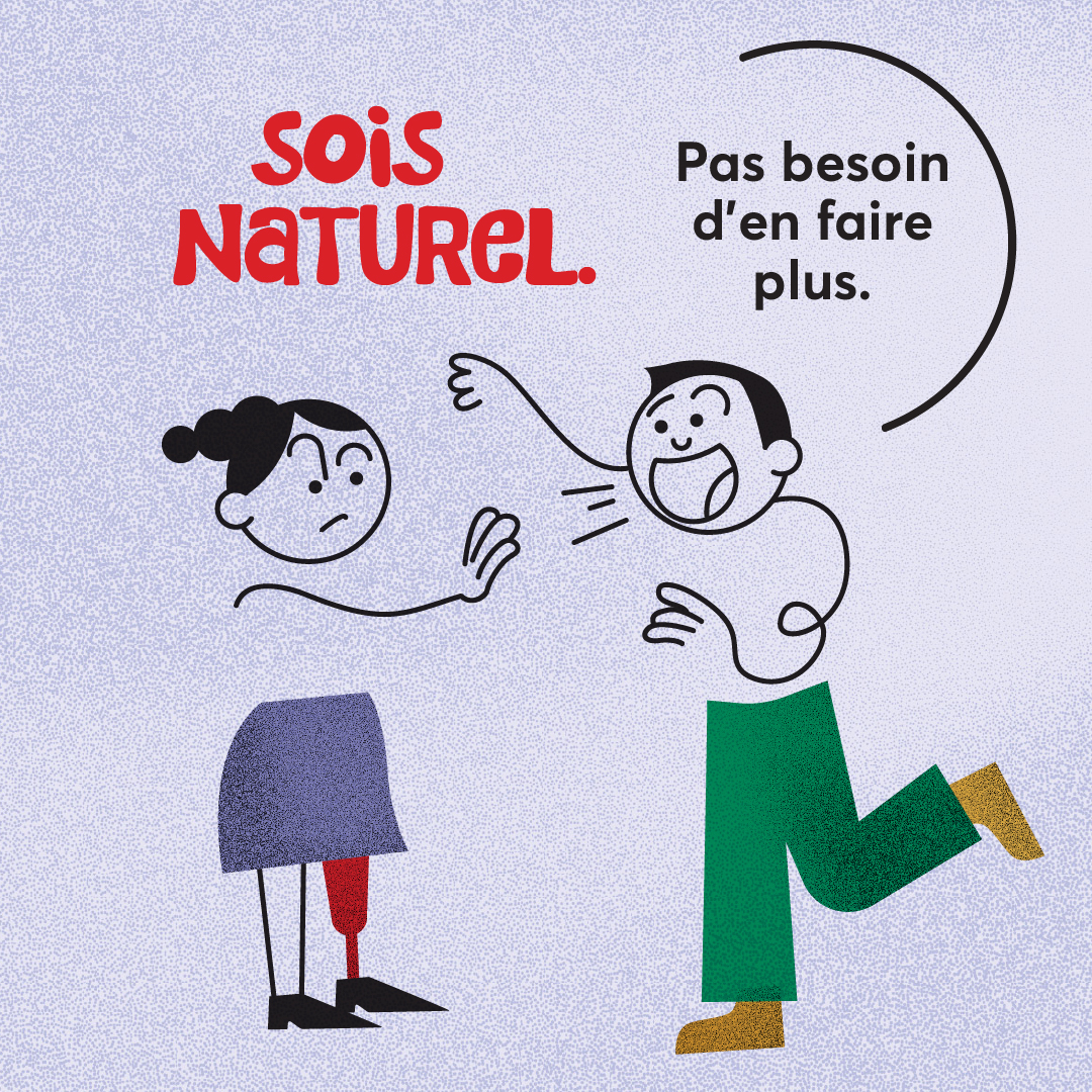 Sois naturel