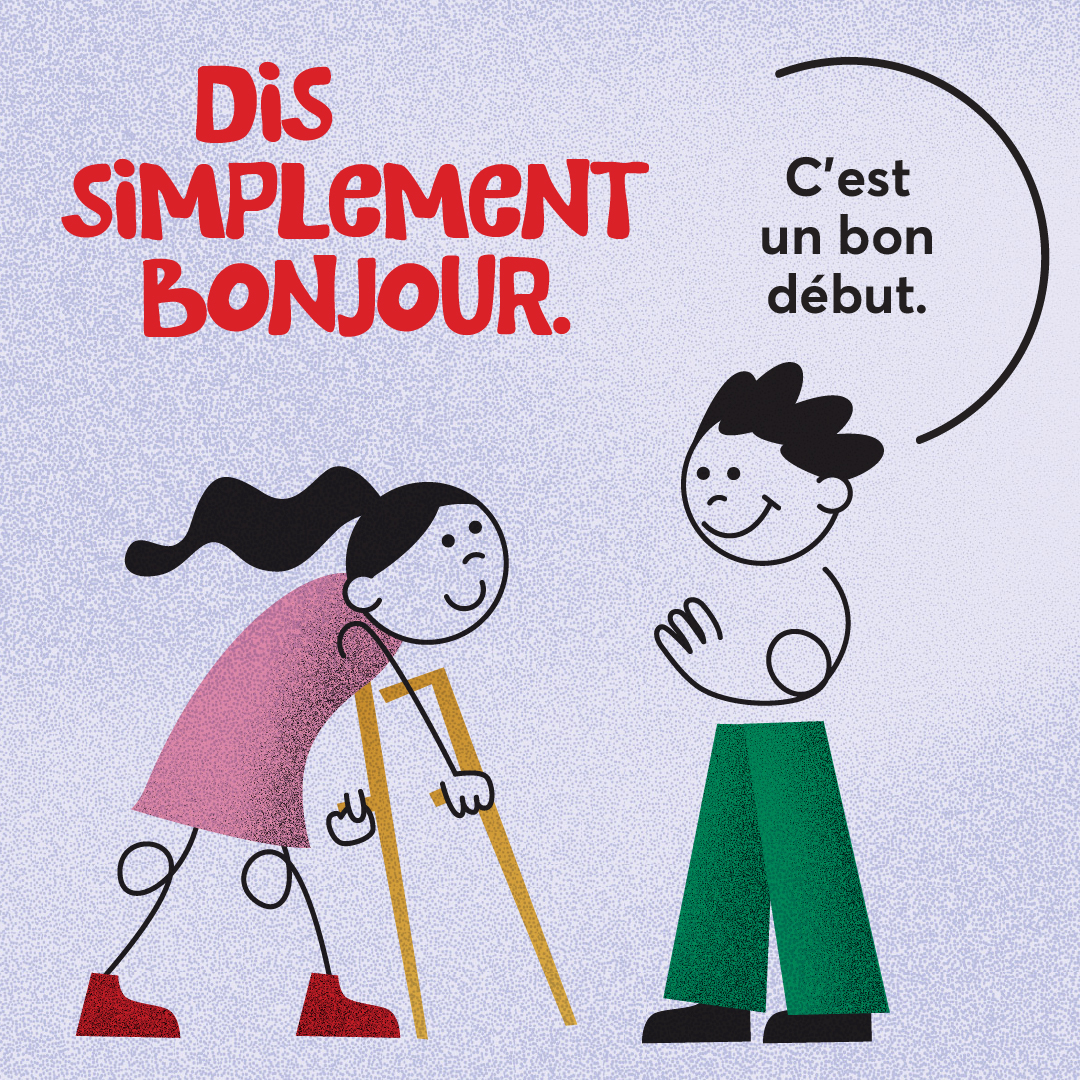 Dis simplement bonjour.